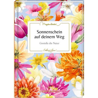 Sonnenschein Auf Deinem Weg: Genieße Die Natur: Das Bibliophile Geschenk Für Naturfreunde – Mit Inspirierenden Texten Und Tipps (Schöner Lesen!, 59, Band 59) - Publicité Sonnenschein Auf Deinem Weg: Genieße Die Natur: Das Bibliophile Geschenk Für Naturfreunde – Mit Inspirierenden Texten Und Tipps (Schöner Lesen!, 59, Band 59) - Publicité