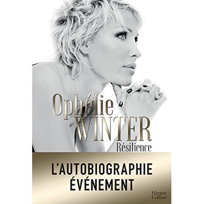 Ophelie Winter Résilience : Autobiographie - Publicité Ophelie Winter Résilience : Autobiographie - Publicité
