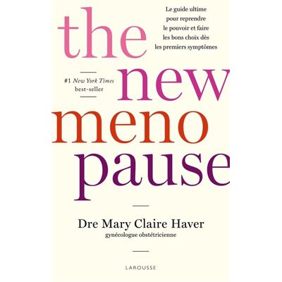 Haver, Mary Claire The New Menopause : Le Guide Ultime Pour Reprendre Le Pouvoir Et Faire Les Bons Choix Dès Les Premiers Symptômes - Publicité Haver, Mary Claire The New Menopause : Le Guide Ultime Pour Reprendre Le Pouvoir Et Faire Les Bons Choix Dès Les Premiers Symptômes - Publicité