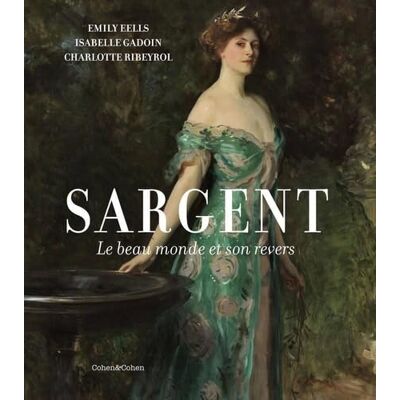 Emily Eells John Singer Sargent : Le Beau Monde Et Son Revers - Publicité Emily Eells John Singer Sargent : Le Beau Monde Et Son Revers - Publicité