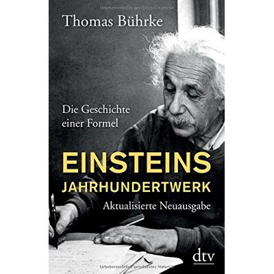 Thomas Bührke Einsteins Jahrhundertwerk: Die Geschichte Einer Formel - Publicité Thomas Bührke Einsteins Jahrhundertwerk: Die Geschichte Einer Formel - Publicité