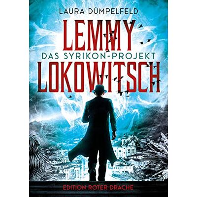 Laura Dümpelfeld Lemmy Lokowitsch: Das Syrikon-Projekt - Publicité Laura Dümpelfeld Lemmy Lokowitsch: Das Syrikon-Projekt - Publicité