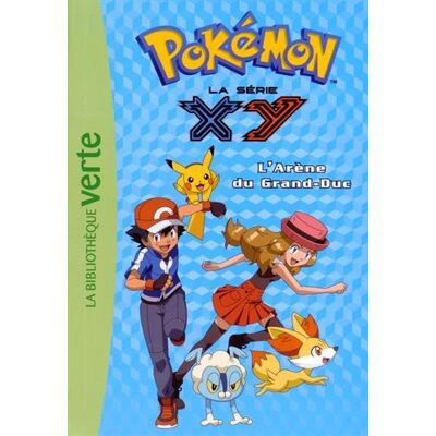 Natacha Godeau Pokémon : La Série Xy. Vol. 17. L'Arène Du Grand-Duc - Publicité Natacha Godeau Pokémon : La Série Xy. Vol. 17. L'Arène Du Grand-Duc - Publicité