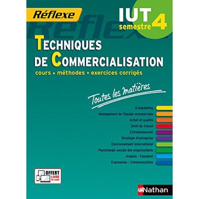 Collectif Techniques De Commercialisation, Iut Semestre 4 : Cours, Méthodes, Exercices Corrigés, Toutes Les Matières - Publicité Collectif Techniques De Commercialisation, Iut Semestre 4 : Cours, Méthodes, Exercices Corrigés, Toutes Les Matières - Publicité