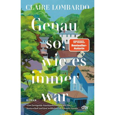 Claire Lombardo Genau So, Wie Es Immer War: Roman »eine Bewegende Auseinandersetzung Mit Ehe, Mutterschaft Und Dem Weiblichen Ich.« Bonnie Garmus - Publicité Claire Lombardo Genau So, Wie Es Immer War: Roman »eine Bewegende Auseinandersetzung Mit Ehe, Mutterschaft Und Dem Weiblichen Ich.« Bonnie Garmus - Publicité