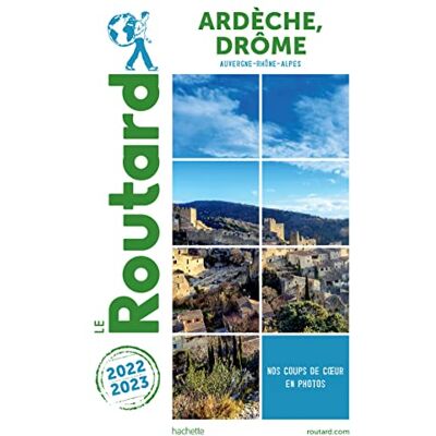 Le Routard Ardèche, Drôme : Auvergne-Rhône-Alpes : 2022-2023 - Publicité Le Routard Ardèche, Drôme : Auvergne-Rhône-Alpes : 2022-2023 - Publicité