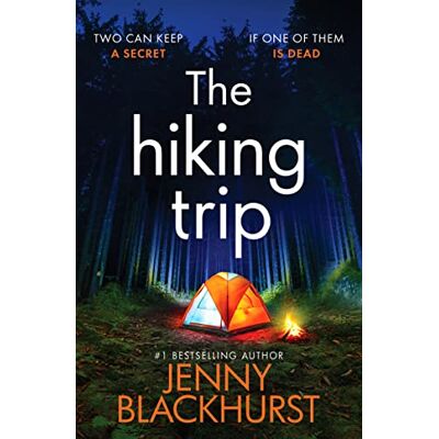 Jenny Blackhurst The Hiking Trip: An Unforgettable Must-Read Psychological Thriller - Publicité Jenny Blackhurst The Hiking Trip: An Unforgettable Must-Read Psychological Thriller - Publicité