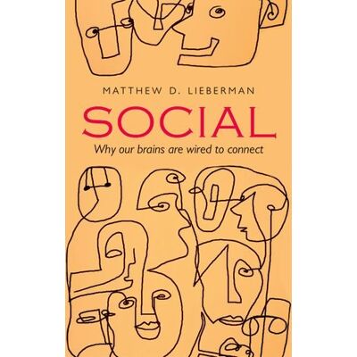 Lieberman, Matthew D. Social: Why Our Brains Are Wired To Connect - Publicité Lieberman, Matthew D. Social: Why Our Brains Are Wired To Connect - Publicité