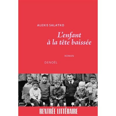 Alexis Salatko L'Enfant À La Tête Baissée - Publicité Alexis Salatko L'Enfant À La Tête Baissée - Publicité