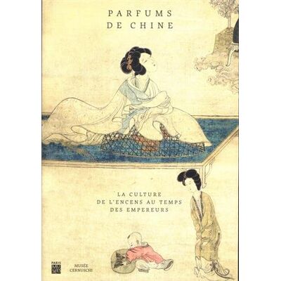 Collectif Parfums De Chine : La Culture De L'Encens Au Temps Des Empereurs - Publicité Collectif Parfums De Chine : La Culture De L'Encens Au Temps Des Empereurs - Publicité