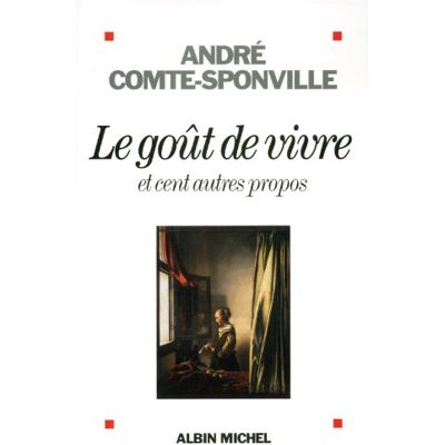 André Comte-Sponville Le Goût De Vivre : Et Cent Autres Propos - Publicité André Comte-Sponville Le Goût De Vivre : Et Cent Autres Propos - Publicité