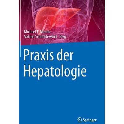 Manns, Michael P. Praxis Der Hepatologie - Publicité Manns, Michael P. Praxis Der Hepatologie - Publicité