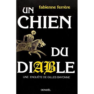 Fabienne Ferrère Un Chien Du Diable : Une Enquête De Gilles Bayonne - Publicité Fabienne Ferrère Un Chien Du Diable : Une Enquête De Gilles Bayonne - Publicité
