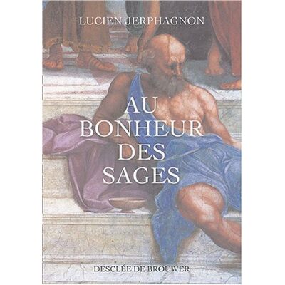 Lucien Jerphagnon Au Bonheur Des Sages - Publicité Lucien Jerphagnon Au Bonheur Des Sages - Publicité