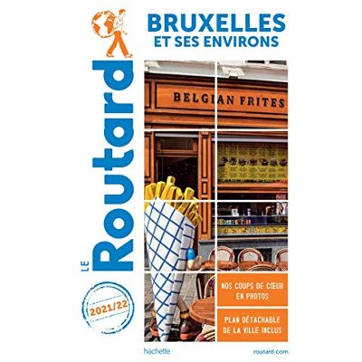 Le Routard Bruxelles Et Ses Environs : 2021-2022 - Publicité Le Routard Bruxelles Et Ses Environs : 2021-2022 - Publicité