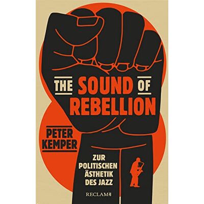 Peter Kemper The Sound Of Rebellion: Zur Politischen Ästhetik Des Jazz - Publicité Peter Kemper The Sound Of Rebellion: Zur Politischen Ästhetik Des Jazz - Publicité