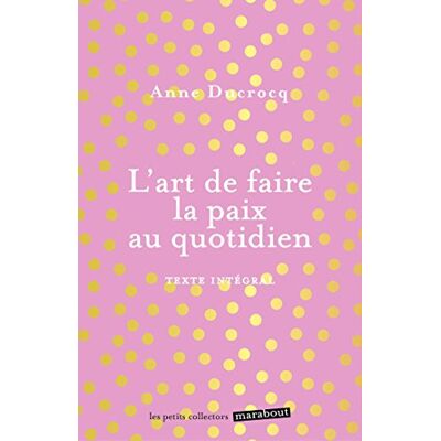 L'Art De Faire La Paix Au Quotidien : Éviter Les Conflits, Les Dépasser, Se Réconcilier - Publicité L'Art De Faire La Paix Au Quotidien : Éviter Les Conflits, Les Dépasser, Se Réconcilier - Publicité