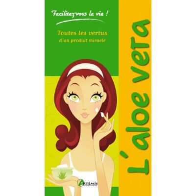 Alice Delvaille L'Aloe Vera : Toutes Les Vertus D'Un Produit Miracle - Publicité Alice Delvaille L'Aloe Vera : Toutes Les Vertus D'Un Produit Miracle - Publicité