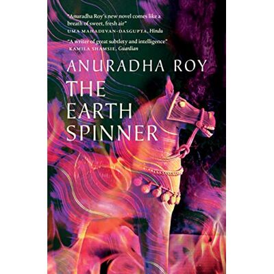 Anuradha Roy The Earthspinner - Publicité Anuradha Roy The Earthspinner - Publicité
