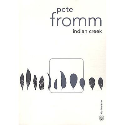 Pete Fromm Indian Creek : Un Hiver Au Coeur Des Rocheuses - Publicité Pete Fromm Indian Creek : Un Hiver Au Coeur Des Rocheuses - Publicité