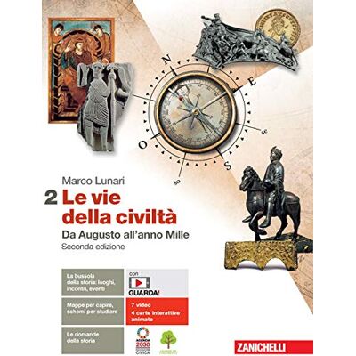 Le Vie Della Civiltà. Per Le Scuole Superiori. Con E-Book. Con Espansione Online. Da Augusto All'Anno Mille (Vol. 2) - Publicité Le Vie Della Civiltà. Per Le Scuole Superiori. Con E-Book. Con Espansione Online. Da Augusto All'Anno Mille (Vol. 2) - Publicité