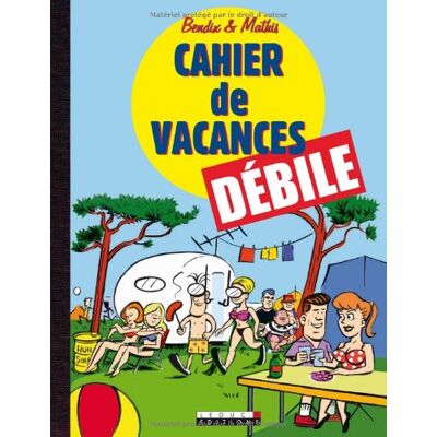 Bendix Cahier De Vacances Débile - Publicité Bendix Cahier De Vacances Débile - Publicité