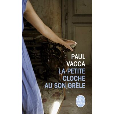 Paul Vacca La Petite Cloche Au Son Grêle - Publicité Paul Vacca La Petite Cloche Au Son Grêle - Publicité