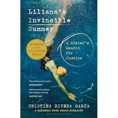 Cristina Rivera Garza Liliana'S Invincible Summer: A Sister'S Search For Justice - Publicité Cristina Rivera Garza Liliana'S Invincible Summer: A Sister'S Search For Justice - Publicité
