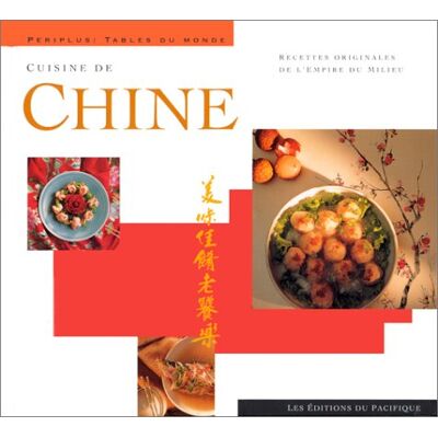 Collectif Cuisine De Chine : Recettes Originales De L'Empire Du Milieu - Publicité Collectif Cuisine De Chine : Recettes Originales De L'Empire Du Milieu - Publicité