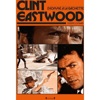 Clint Eastwood, L'Homme À La Gâchette - Publicité Clint Eastwood, L'Homme À La Gâchette - Publicité