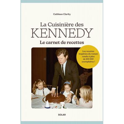 Cathleen Clarity La Cuisinière Des Kennedy : Le Carnet De Recettes - Publicité Cathleen Clarity La Cuisinière Des Kennedy : Le Carnet De Recettes - Publicité