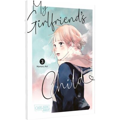 Mamoru Aoi My Girlfriend'S Child 3: Einfühlsamer Shojo-Manga Ab 14 Jahren Über Eine Ungeplante Teenager-Schwangerschaft - Publicité Mamoru Aoi My Girlfriend'S Child 3: Einfühlsamer Shojo-Manga Ab 14 Jahren Über Eine Ungeplante Teenager-Schwangerschaft - Publicité