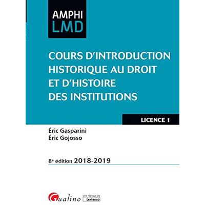 Cours D'Introduction Historique Au Droit Et D'Histoire Des Institutions : 2018-2019 : Licence 1 - Publicité Cours D'Introduction Historique Au Droit Et D'Histoire Des Institutions : 2018-2019 : Licence 1 - Publicité