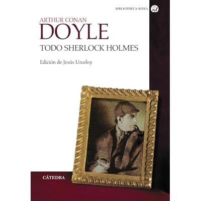 Doyle, Arthur Conan Todo Sherlock Holmes (Bibliotheca Avrea) - Publicité Doyle, Arthur Conan Todo Sherlock Holmes (Bibliotheca Avrea) - Publicité