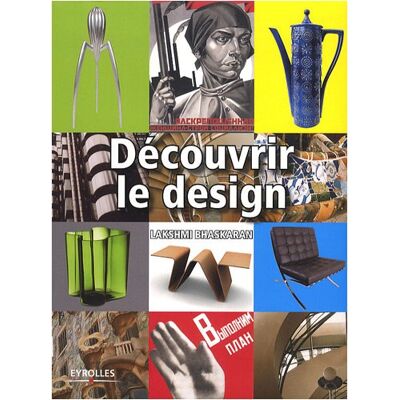 Lakshmi Bhaskaran Découvrir Le Design : Tous Les Mouvements Et Tous Les Styles Pour Mieux Comprendre Le Design Contemporain - Publicité Lakshmi Bhaskaran Découvrir Le Design : Tous Les Mouvements Et Tous Les Styles Pour Mieux Comprendre Le Design Contemporain - Publicité