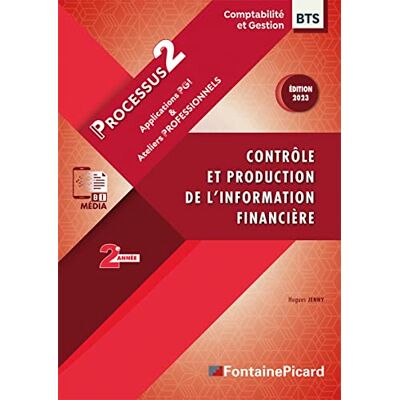 Hugues Jenny Contrôle Et Production De L'Information Financière, Bts Comptabilité Et Gestion, 2e Année : Processus 2 : Applications Pgi & Ateliers Professionnels - Publicité Hugues Jenny Contrôle Et Production De L'Information Financière, Bts Comptabilité Et Gestion, 2e Année : Processus 2 : Applications Pgi & Ateliers Professionnels - Publicité