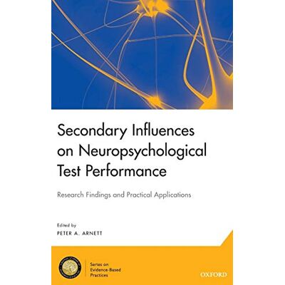 Arnett, Peter A. Secondary Influences On Neuropsychological Test Performance (National Academy Of Neuropsychology Series On Evidence-Based Practices) - Publicité Arnett, Peter A. Secondary Influences On Neuropsychological Test Performance (National Academy Of Neuropsychology Series On Evidence-Based Practices) - Publicité