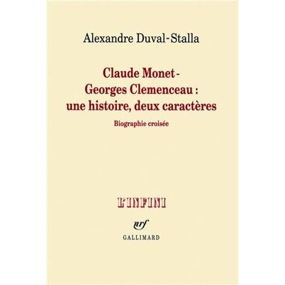 Alexandre Duval-Stalla Claude Monet, Georges Clemenceau : Une Histoire, Deux Caractères : Biographie Croisée - Publicité Alexandre Duval-Stalla Claude Monet, Georges Clemenceau : Une Histoire, Deux Caractères : Biographie Croisée - Publicité