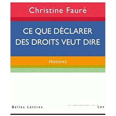 Fauré Christine Ce Que Déclarer Des Droits Veut Dire : Histoires - Publicité Fauré Christine Ce Que Déclarer Des Droits Veut Dire : Histoires - Publicité