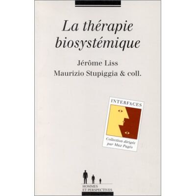 Collectif La Thérapie Biosystémique : Traitement Psychocorporel De La Souffrance Émotive - Publicité Collectif La Thérapie Biosystémique : Traitement Psychocorporel De La Souffrance Émotive - Publicité