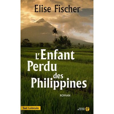 Elise Fischer L'Enfant Perdu Des Philippines - Publicité Elise Fischer L'Enfant Perdu Des Philippines - Publicité