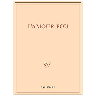 Collectif Papeterie Gallimard Gd Cahier Blanc L'Amour Fou 25x32,5cm 144 - Publicité Collectif Papeterie Gallimard Gd Cahier Blanc L'Amour Fou 25x32,5cm 144 - Publicité