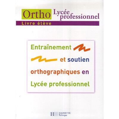 Daniel Berlion Ortho Lycée Professionnel : Livre Élève - Publicité Daniel Berlion Ortho Lycée Professionnel : Livre Élève - Publicité