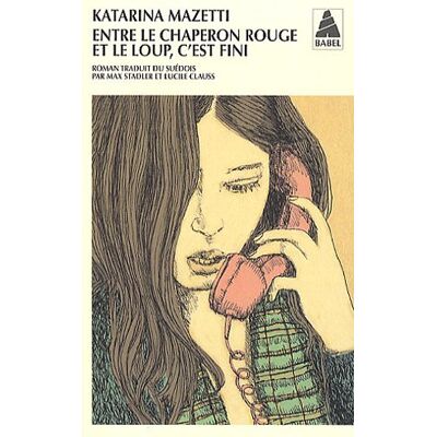 Katarina Mazetti Entre Le Chaperon Rouge Et Le Loup, C'Est Fini - Publicité Katarina Mazetti Entre Le Chaperon Rouge Et Le Loup, C'Est Fini - Publicité