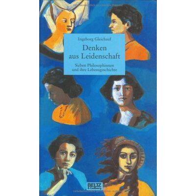Ingeborg Gleichauf Denken Aus Leidenschaft (Beltz & Gelberg - Biographie) - Publicité Ingeborg Gleichauf Denken Aus Leidenschaft (Beltz & Gelberg - Biographie) - Publicité