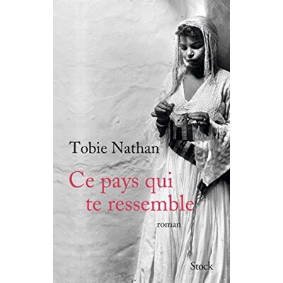Tobie Nathan Ce Pays Qui Te Ressemble - Publicité Tobie Nathan Ce Pays Qui Te Ressemble - Publicité