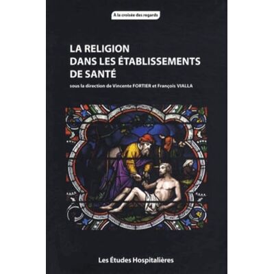 Collectif La Religion Dans Les Établissements De Santé - Publicité Collectif La Religion Dans Les Établissements De Santé - Publicité