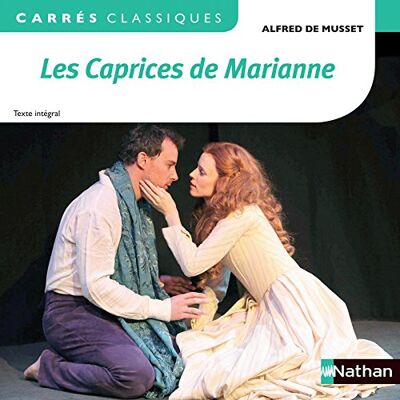 Alfred De Musset Les Caprices De Marianne : 1833 : Texte Intégral - Publicité Alfred De Musset Les Caprices De Marianne : 1833 : Texte Intégral - Publicité
