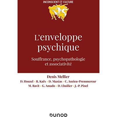 Denis Mellier L'Enveloppe Psychique : Souffrance, Psychopathologie Et Associativité - Publicité Denis Mellier L'Enveloppe Psychique : Souffrance, Psychopathologie Et Associativité - Publicité