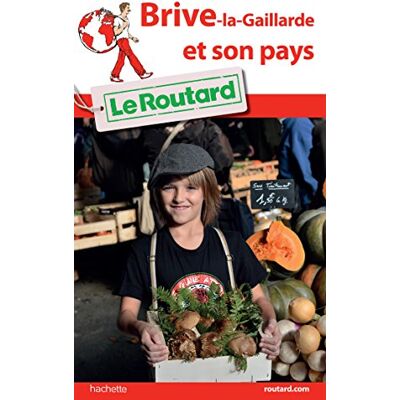 Le Routard Brive-La-Gaillarde Et Son Pays - Publicité Le Routard Brive-La-Gaillarde Et Son Pays - Publicité